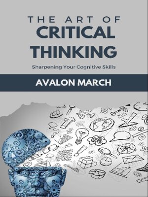 cover image of The Art of Critical Thinking
